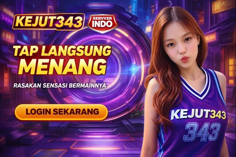 KEJUT343 • Arena Ledakan — Rasakan Kejutan di Tiap Sesi!